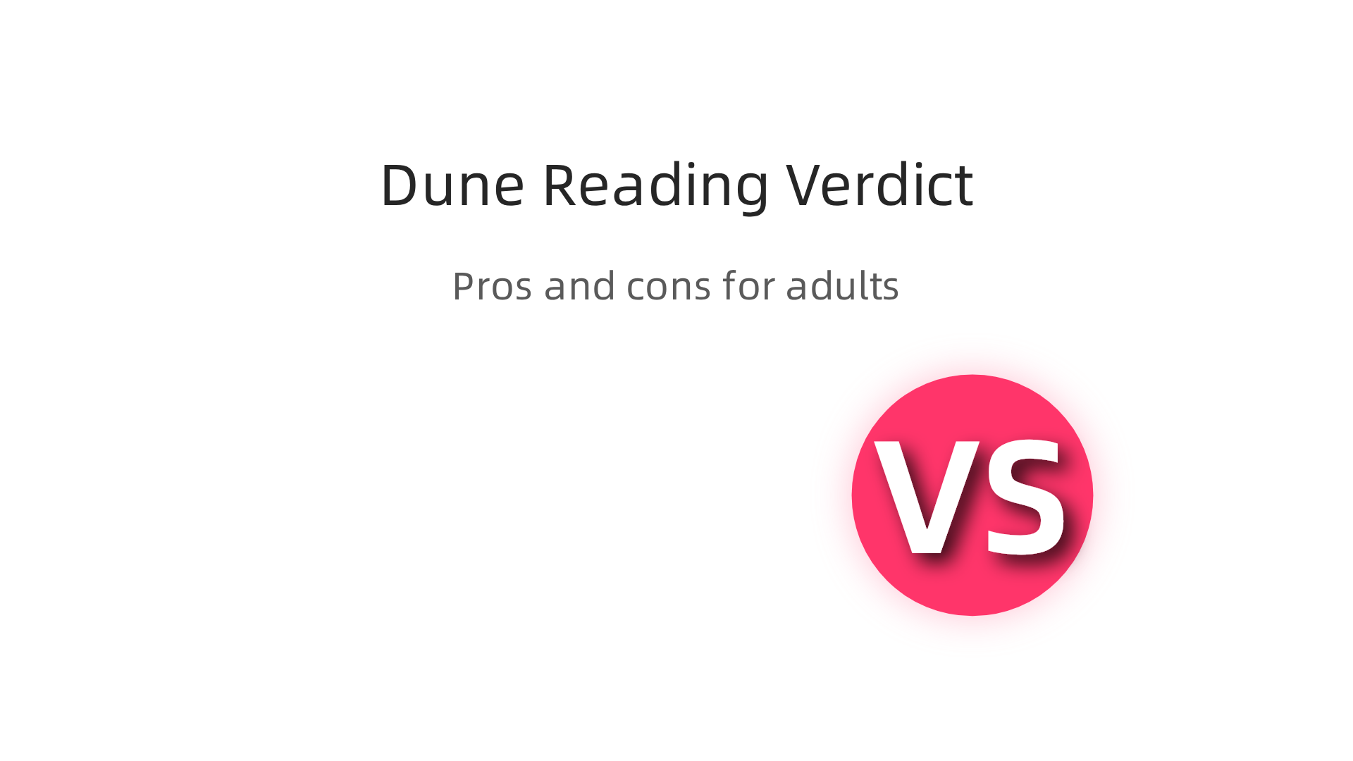 Weighing the advantages and challenges of reading Dune in the modern era.